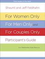 For Women Only, For Men Only, and For Couples Only Participant's Guide