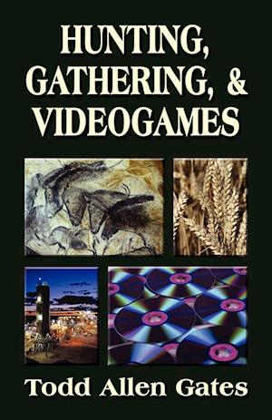 Hunting, Gathering, & Videogames