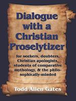 Dialogue with a Christian Proselytizer