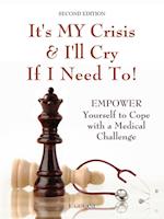 It's My Crisis! and I'll Cry If I Need to