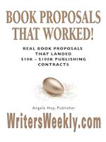 BOOK PROPOSALS THAT WORKED! Real Book Proposals That Landed $10K - $100K Publishing Contracts - SECOND EDITION