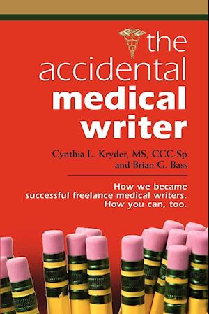 THE ACCIDENTAL MEDICAL WRITER