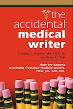 THE ACCIDENTAL MEDICAL WRITER