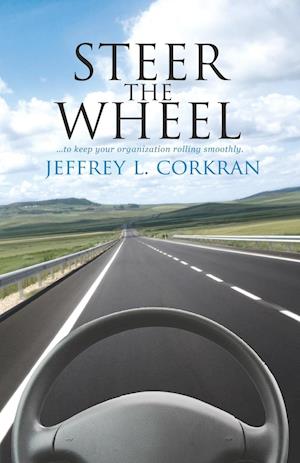 Steer the Wheel...to Keep Your Organization Running Smoothly