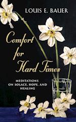 Comfort for Hard Times