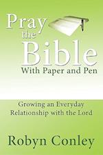 PRAY THE BIBLE with Paper and Pen