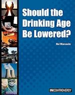 Should the Drinking Age Be Lowered?