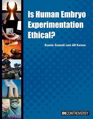 Is Human Embryo Experimentation Ethical?