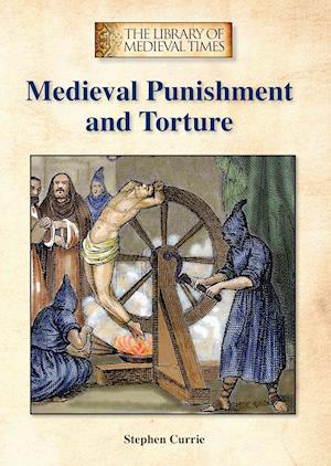 Medieval Punishment and Torture