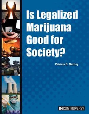 Is Legalized Marijuana Good for Society?