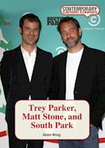 Trey Parker, Matt Stone, and South Park