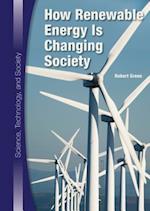 How Renewable Energy Is Changing Society