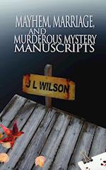 Mayhem, Marriage, and Murderous Mystery Manuscripts