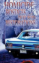 Homicide, Hostages, and Hot Rod Restoration