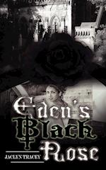 Eden's Black Rose