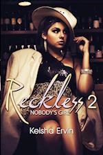 Reckless 2: Nobody's Girl 