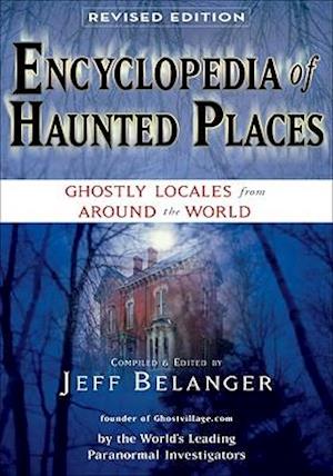 Encyclopedia of Haunted Places, Revised Edition