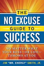 No Excuse Guide to Success