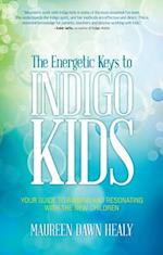 Energetic Keys to Indigo Kids