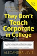 They Don't Teach Corporate In College