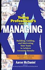Young Professional's Guide to Managing