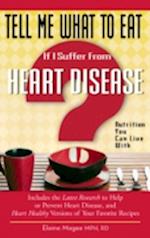 TELL ME WHAT TO EAT IF I SUFFER FROM HEART DISEASE - eBook