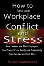 HOW TO REDUCE WORKPLACE CONFLICT AND STRESS - eBook