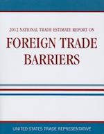 National Trade Estimate Report on Foreign Trade Barriers