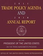 2011 Trade Policy Agenda and 2010 Annual Report of the President of the United States on the Trade Agreements Program