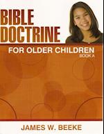 Bible Doctrine for Older Children, (A)