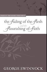 Fading of the Flesh and the Flourishing of Faith