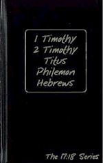 1 Timothy, 2 Timothy, Titus, Philemon and Hebrews