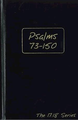 The Book of Psalms, Chapters 73-150 Journal, Volume 2