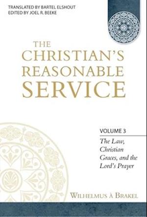 The Christian's Reasonable Service, Volume 3