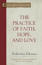 The Practice of True Faith, Hope, and Love