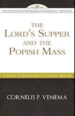 The Lord's Supper and the "Popish Mass"
