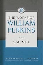The Works of William Perkins, Volume 3