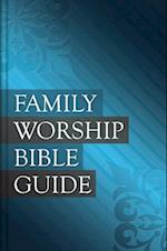 Family Worship Bible Guide