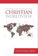 The Beauty and Glory of the Christian Worldview