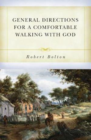 General Directions for a Comfortable Walking with God