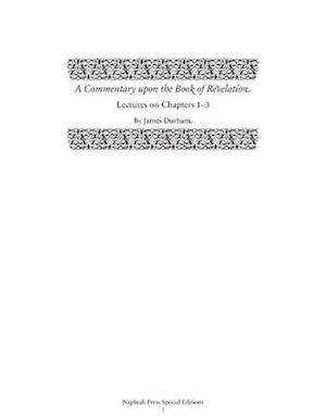 A Commentary Upon the Book of the Revelation Lectures on Chapters 1&#131;&#130;&#130;"&#131;&#130;&#130;&#128;&#131;&#130;&#130;"3