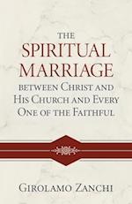 The Spiritual Marriage Between Christ and His Church and Every One of the Faithful