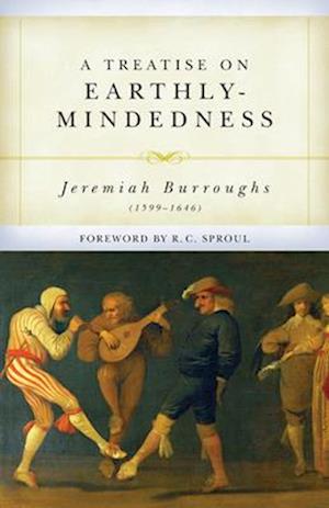 A Treatise on Earthly-Mindedness