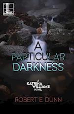 A Particular Darkness, A