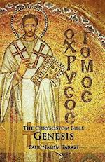 The Chrysostom Bible - Genesis: A Commentary 