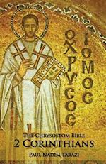 The Chrysostom Bible - 2 Corinthians: A Commentary 