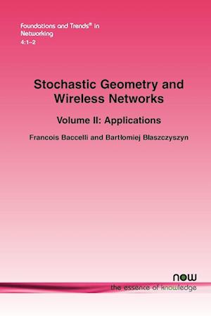 Stochastic Geometry and Wireless Networks
