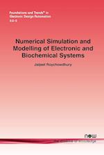 Numerical Simulation and Modelling of Electronic and Biochemical Systems