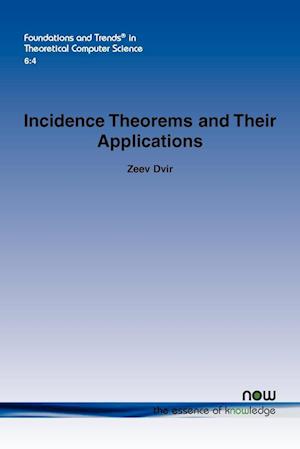 Incidence Theorems and Their Applications