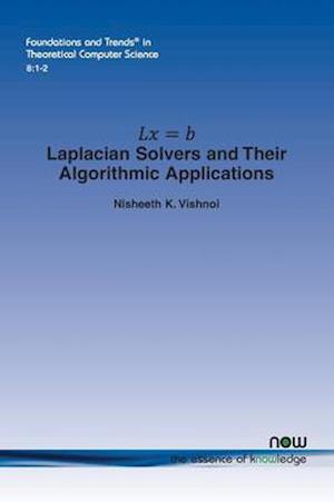Lx = B - Laplacian Solvers and Their Algorithmic Applications